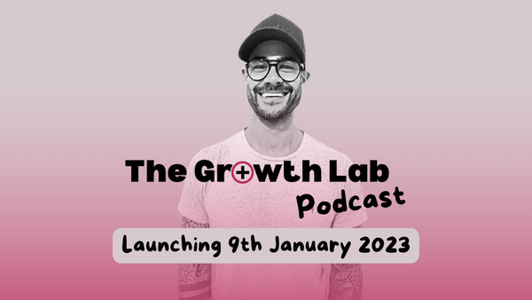 The Growth Lab Podcast Launch